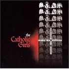 Make Me Believe by  The Catholic Girls 