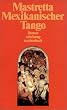 Mexikanischer Tango: Roman (suhrkamp taschenbuch)