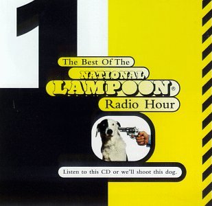 Buy This Box or We'll Shoot This Dog: The Best of the National Lampoon Radio Hour