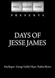 Days of Jesse James (1939)