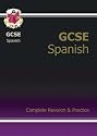 GCSE Spanish: Complete Revision and Practice (Complete Revision & Practice Guide)