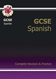 GCSE Spanish: Complete Revision and Practice (Complete Revision & Practice Guide)