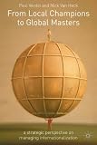 From Local Champions to Global Masters: A Strategic Perspective on Managing Internationalization