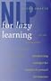 NLP for Lazy Learning : Superlearning Strategies for Business and Personal Development