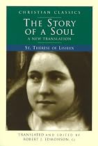 The Story of a Soul: A New Translation (Living Library)