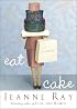 Eat Cake : A Novel