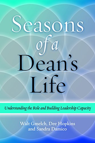 Seasons of a Dean's Life: Understanding the Role and Building Leadership Capacity
