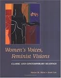 Women`s Voices, Feminist Visions: Classic and Contemporary Readings