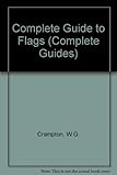 The complete guide to flags