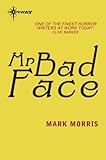 Mr Bad Face