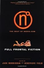 Full Frontal Fiction: The Best of Nerve.com