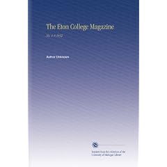 The Eton College Magazine: No. 1-8 1832