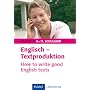 Englisch - Textproduktion 9.-11. Schuljahr: How to write good class tests in English