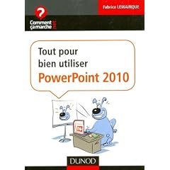 Tout pour bien utiliser PowerPoint 2010