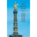 Auf eigene Faust. Spurensuche in Berlinvon "Walter Aue"