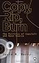 Copy, Rip, Burn: The Politics of Copyleft and Open Source: The Politics of Open Source