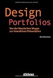 Design Portfolios: Von der klassischen Mappe zur interaktiven Pr&auml;sentation - Sara Eisenmann