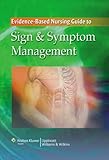 Evidence-based nursing guide to sign & symptom management
