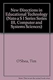 New directions in educational technology