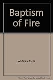 Baptism of fire