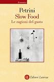 Slow Food: Le ragioni del gusto (Economica Laterza)