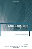 EU foreign relations law : constitutional fundamentals