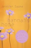Hannah's Hope: Seeking God's Heart In The Midst Of Infertility Jennifer Saake