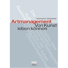 Artmanagement. Von Kunst leben k�nnen