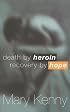 Death by Heroin Recovery by Hope