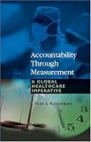 Accountability Through Measurement: A Global Healthcare Imperative