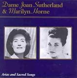 Dame Joan Sutherland and Marilyn Horne - Arias and Sacred Songs