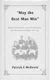 May the Best Man Win: Sport, Masculinity, and Nationalism in Great Britain and the Empire, 1880-1935