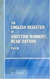 The English Register of Godstow Nunnery, Near Oxford: Part 3