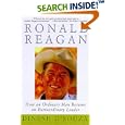 Ronald Reagan: How an Ordinary Man Became an Extraordinary Leader