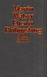 Ehen in Philippsburg - Martin Walser