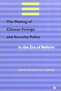 The Making of Chinese Foreign and Security Policy in the Era of Reform