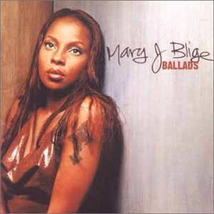 Mary J Blige - Ballads: Mary J Blige - Zortam Music