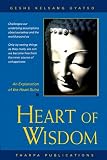 Heart of Wisdom: An Explanation of the Heart Sutra