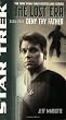 Deny Thy Father (Star Trek: The Lost Era 2355-2357)