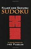 Killer and Samurai Sudoku: The Ultimate Challenge with 140 Puzzles (Sudoku)