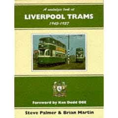 Nostalgic Look at Liverpool Trams, 1945-57 (Towns & Cities)