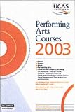 Performing Arts Courses (Ucas Trotman Complete Guides)