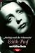 Süchtig nach der Sehnsucht. Edith Piaf.