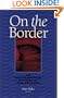 On The Border: An Environmental History Of San Antonio (Pittsburgh Hist Urban Environ)