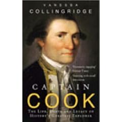 Captain Cook: The Life, Death and Legacy of History's Greatest Explorer