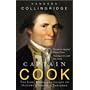 Captain Cook: The Life, Death and Legacy of History's Greatest Explorer