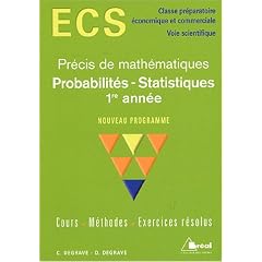 Pr�cis de Math�matiques Probabilit�s et statistiques 1e ann�e : Classe pr�paratoire �conomique et commerciale voie scientifique