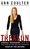 Treason: Liberal Treachery from the Cold War to the War on Terrorism