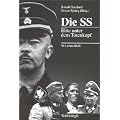 Die SS: Elite unter dem Totenkopf. 30 Lebensl�ufe