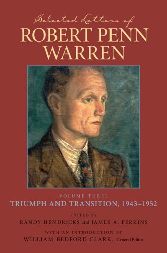 Selected Letters of Robert Penn Warren: Triumph and Transition, 1943--1952 (Southern Literary Studies) (v. 3)